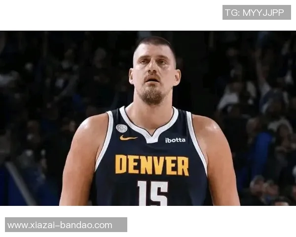 明天掘金对决公牛约基奇出战几成定局卡梅隆约翰逊状态待定